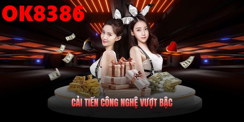 Cải tiến công nghệ vượt bậc