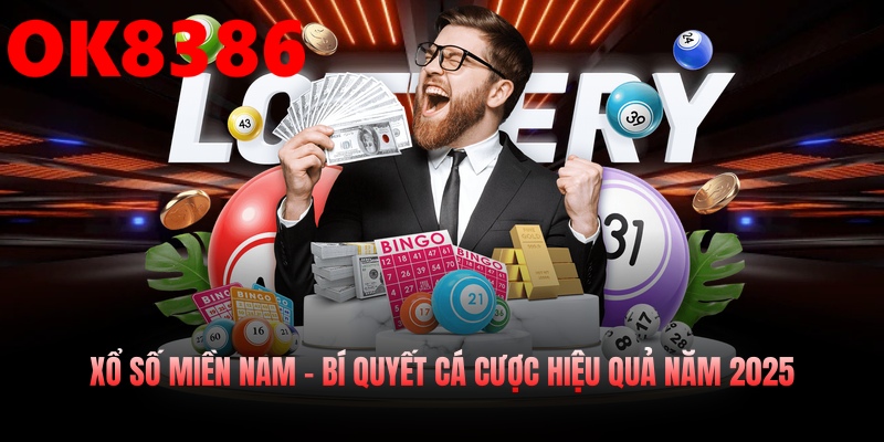 Xổ Số Miền Nam – Bí Quyết Cá Cược Hiệu Quả Năm 2025